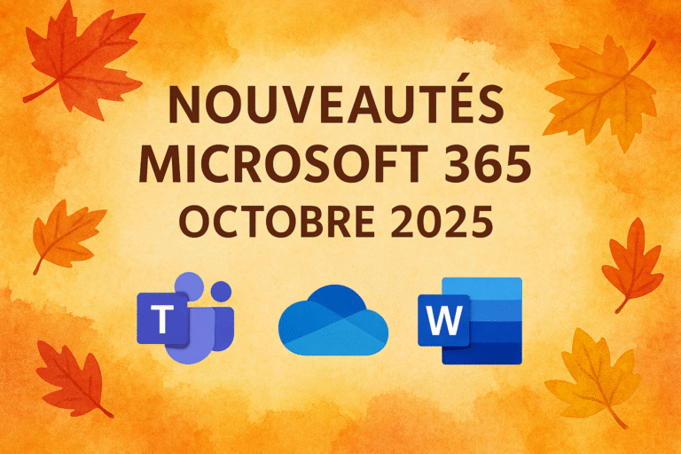 Nouveautés Microsoft 365 – Octobre 2025